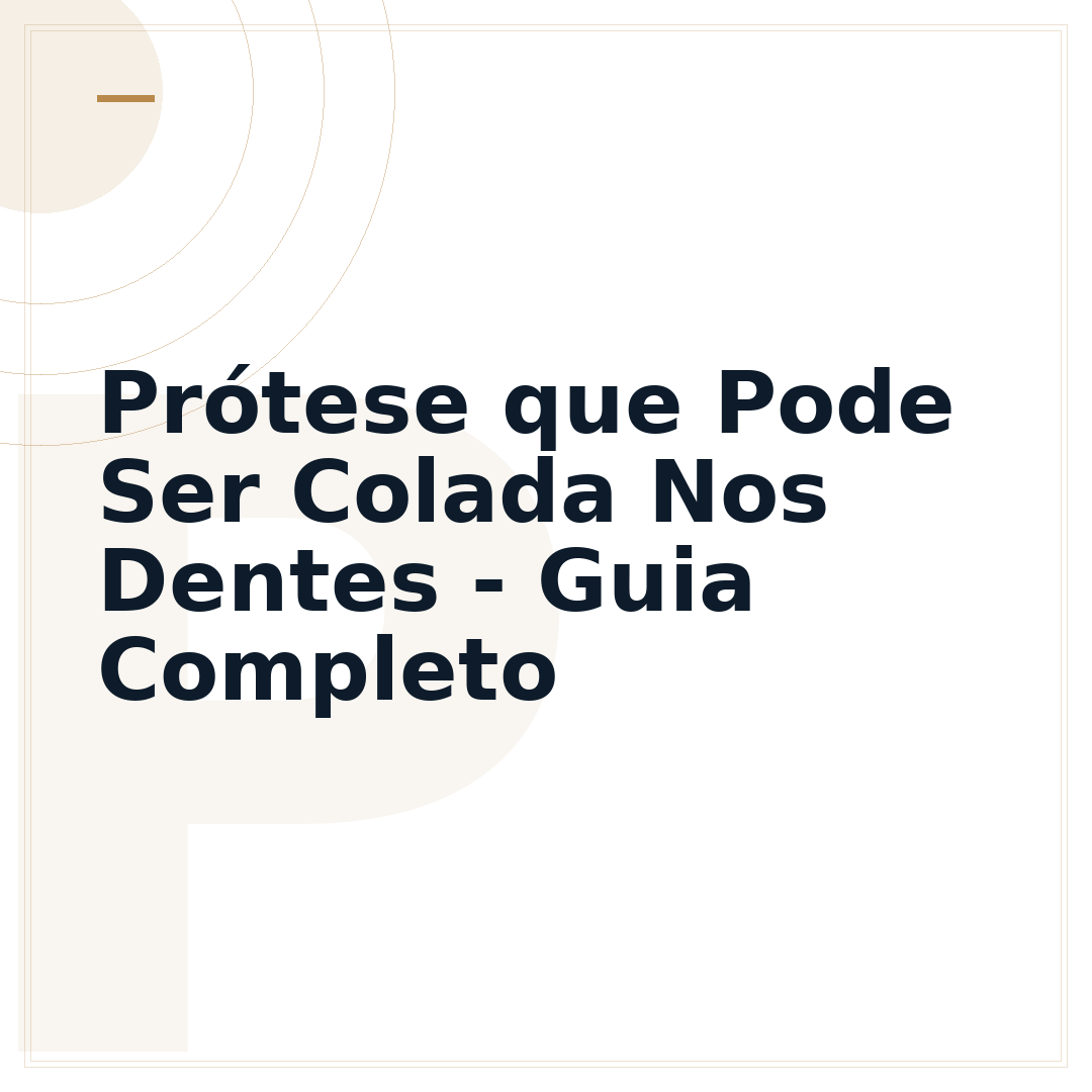 Prótese que Pode Ser Colada Nos Dentes - Guia Completo