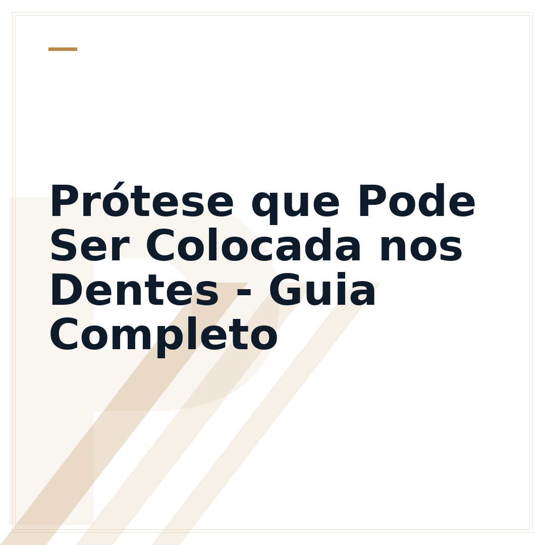 Prótese que Pode Ser Colocada nos Dentes - Guia Completo