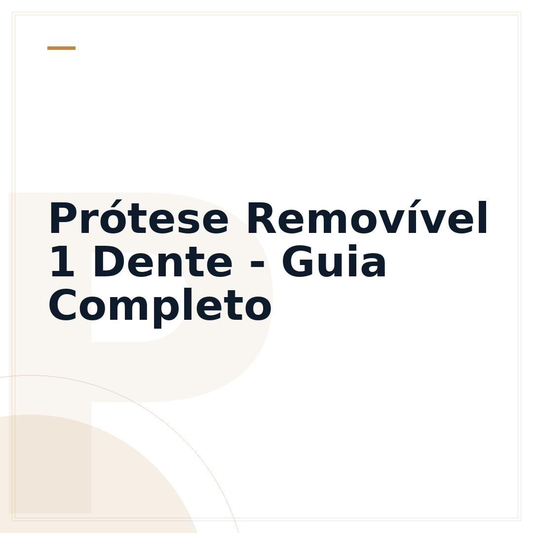 Prótese Removível 1 Dente - Guia Completo