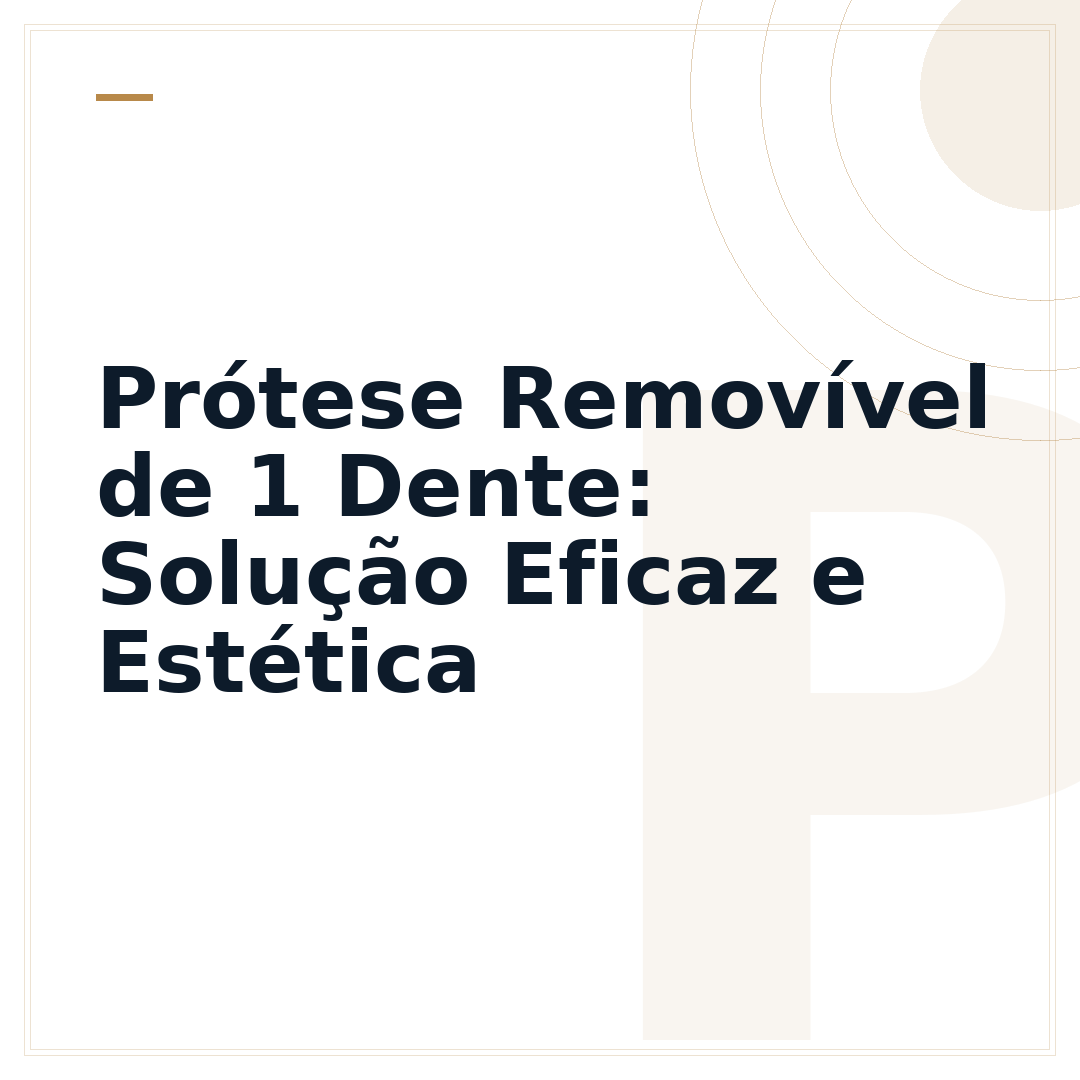 Prótese Removível de 1 Dente: Solução Eficaz e Estética
