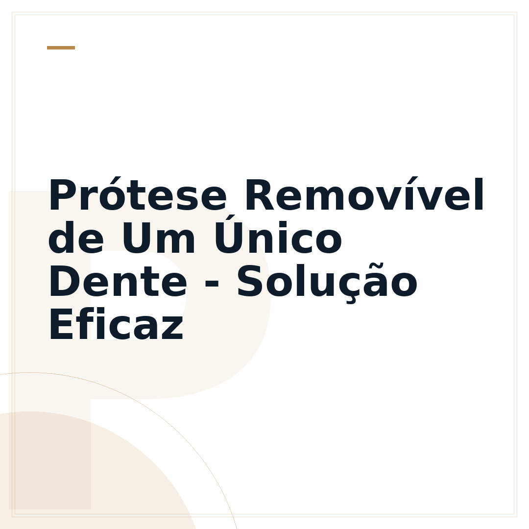 Prótese Removível de Um Único Dente - Solução Eficaz