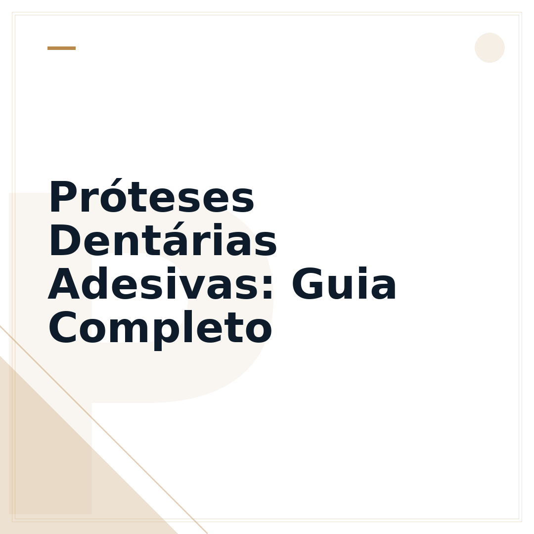 Próteses Dentárias Adesivas: Guia Completo
