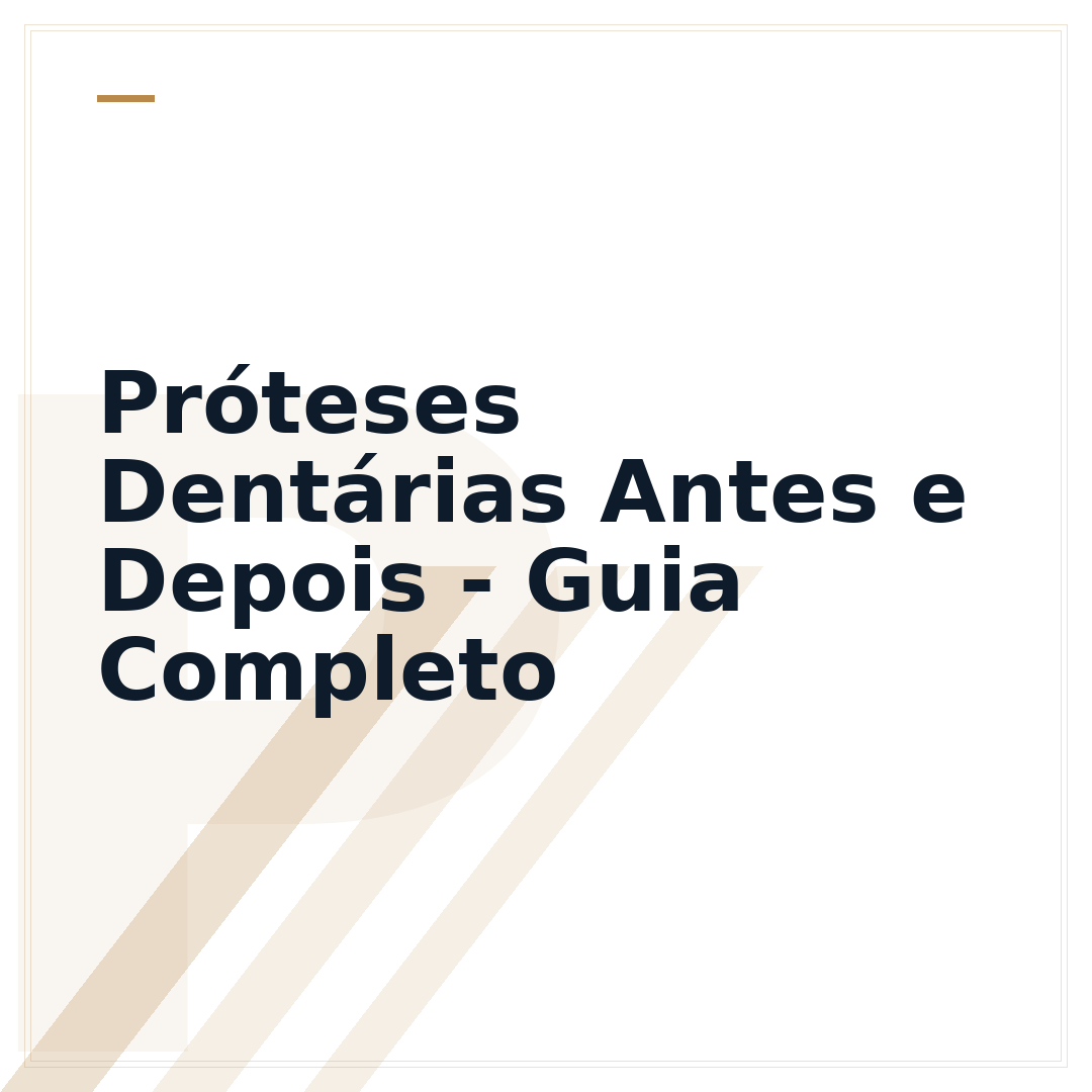 Próteses Dentárias Antes e Depois - Guia Completo
