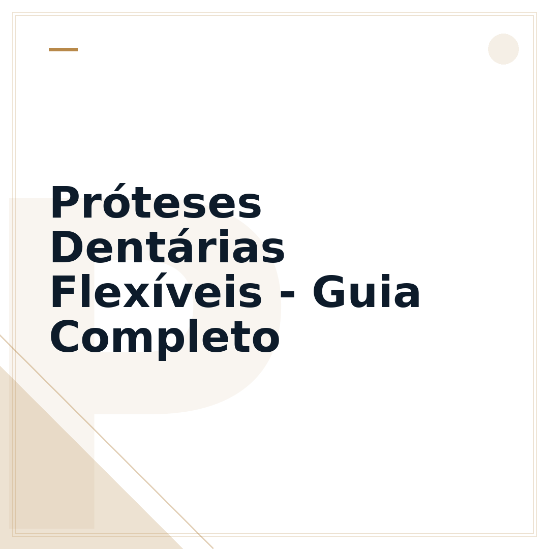 Próteses Dentárias Flexíveis - Guia Completo