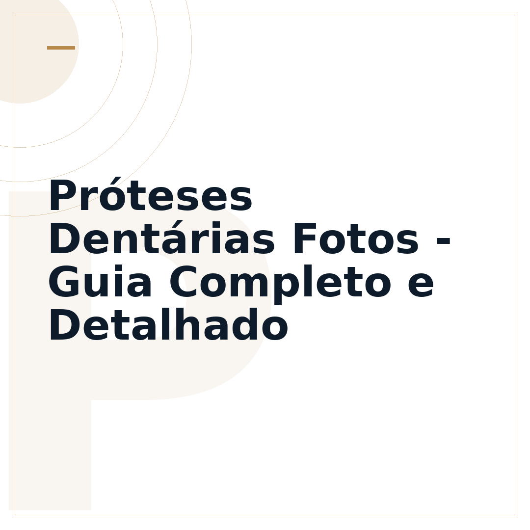 Próteses Dentárias Fotos - Guia Completo e Detalhado
