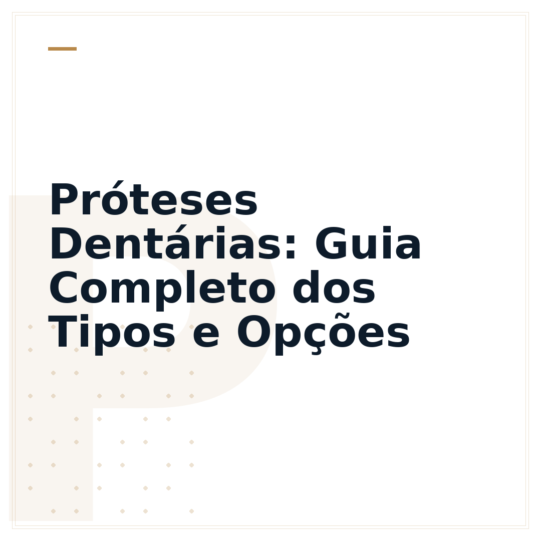 Próteses Dentárias: Guia Completo dos Tipos e Opções