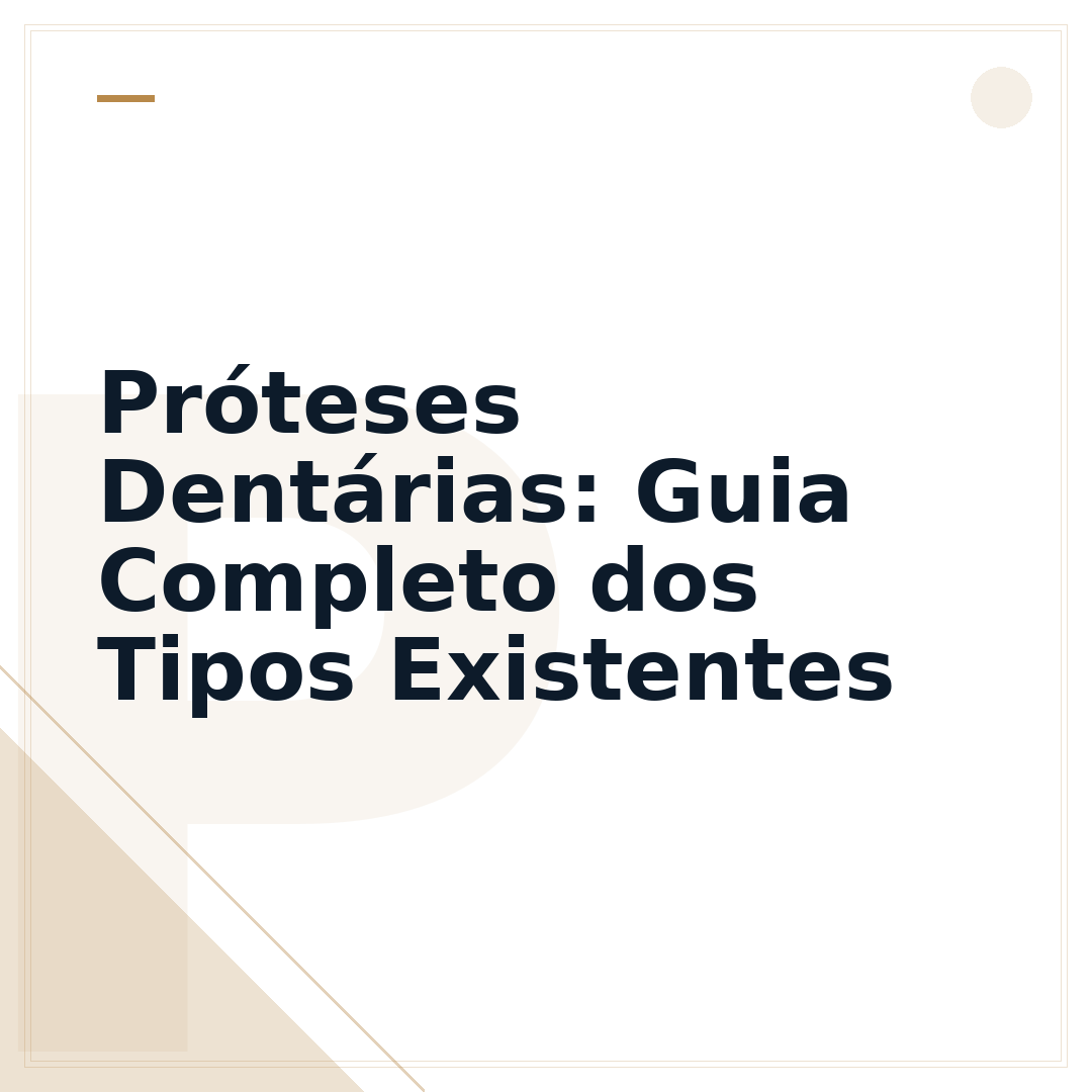 Próteses Dentárias: Guia Completo dos Tipos Existentes