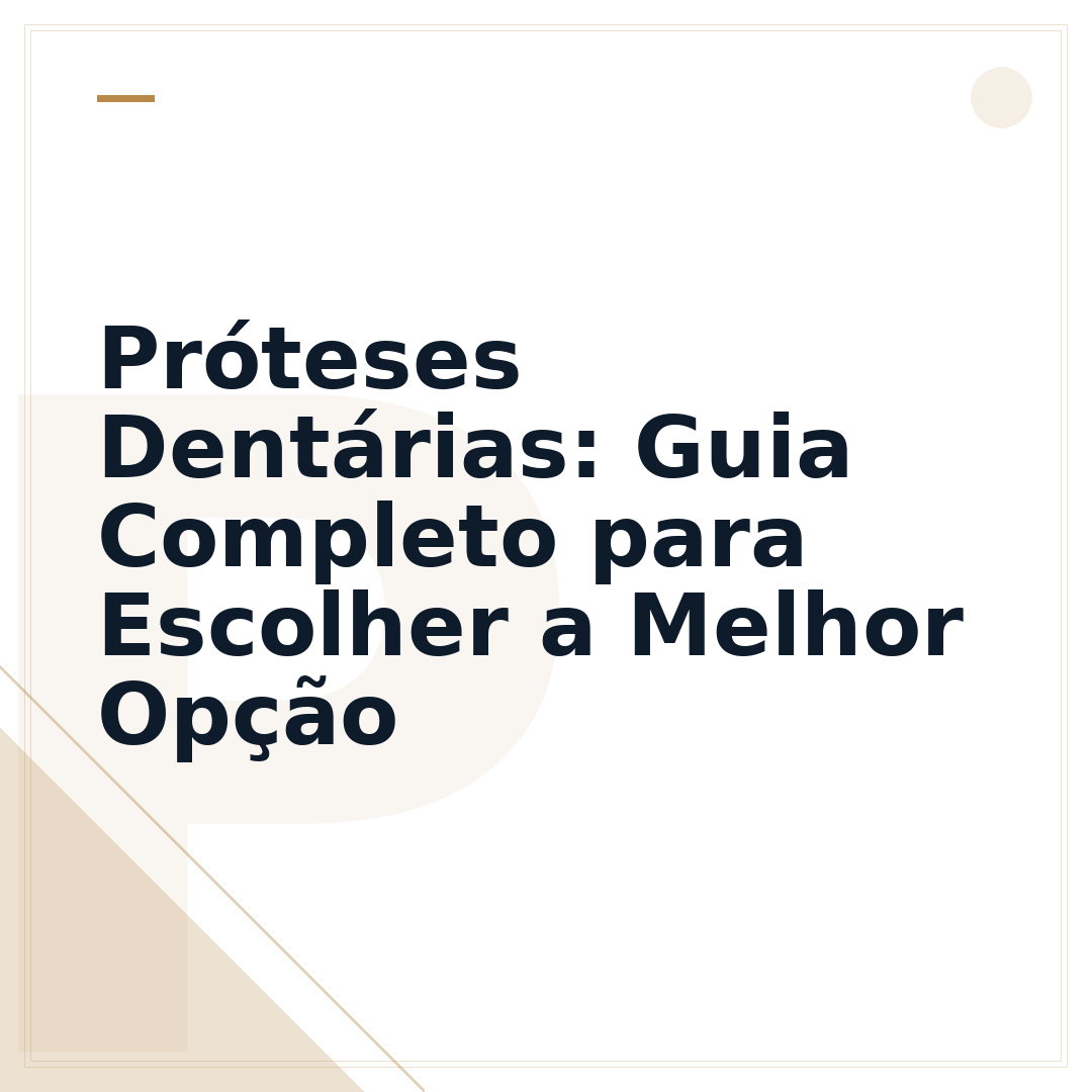 Próteses Dentárias: Guia Completo para Escolher a Melhor Opção