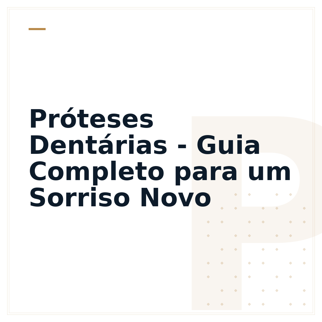 Próteses Dentárias - Guia Completo para um Sorriso Novo