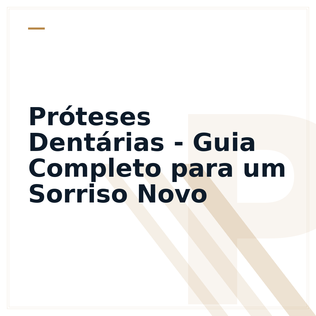 Próteses Dentárias - Guia Completo para um Sorriso Novo