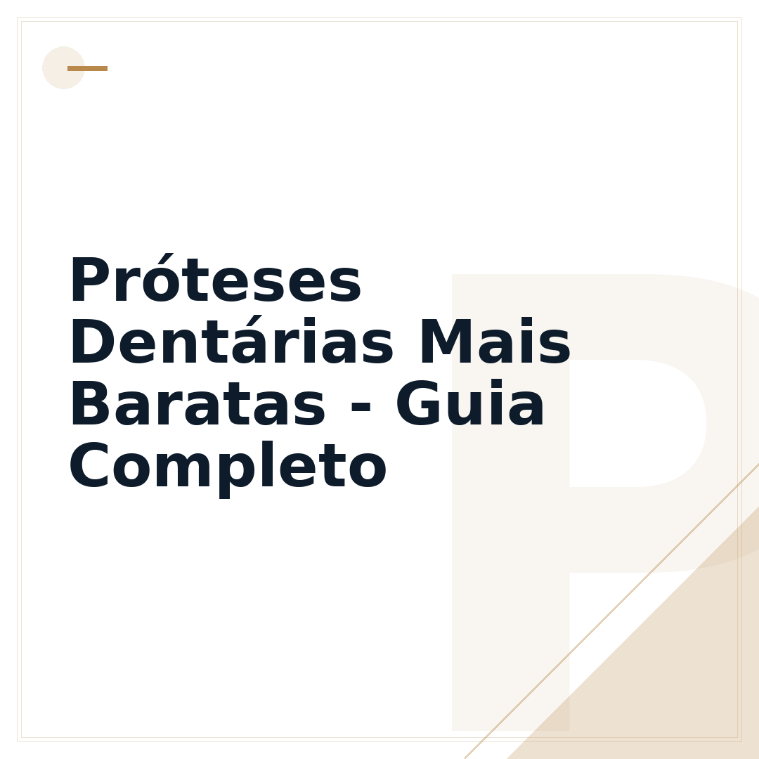 Próteses Dentárias Mais Baratas - Guia Completo