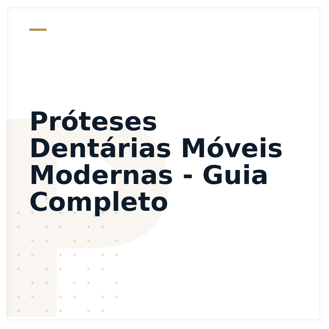 Próteses Dentárias Móveis Modernas - Guia Completo