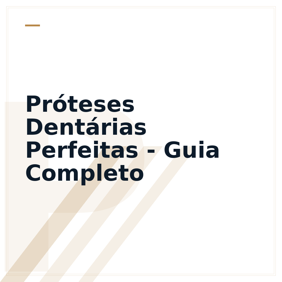 Próteses Dentárias Perfeitas - Guia Completo