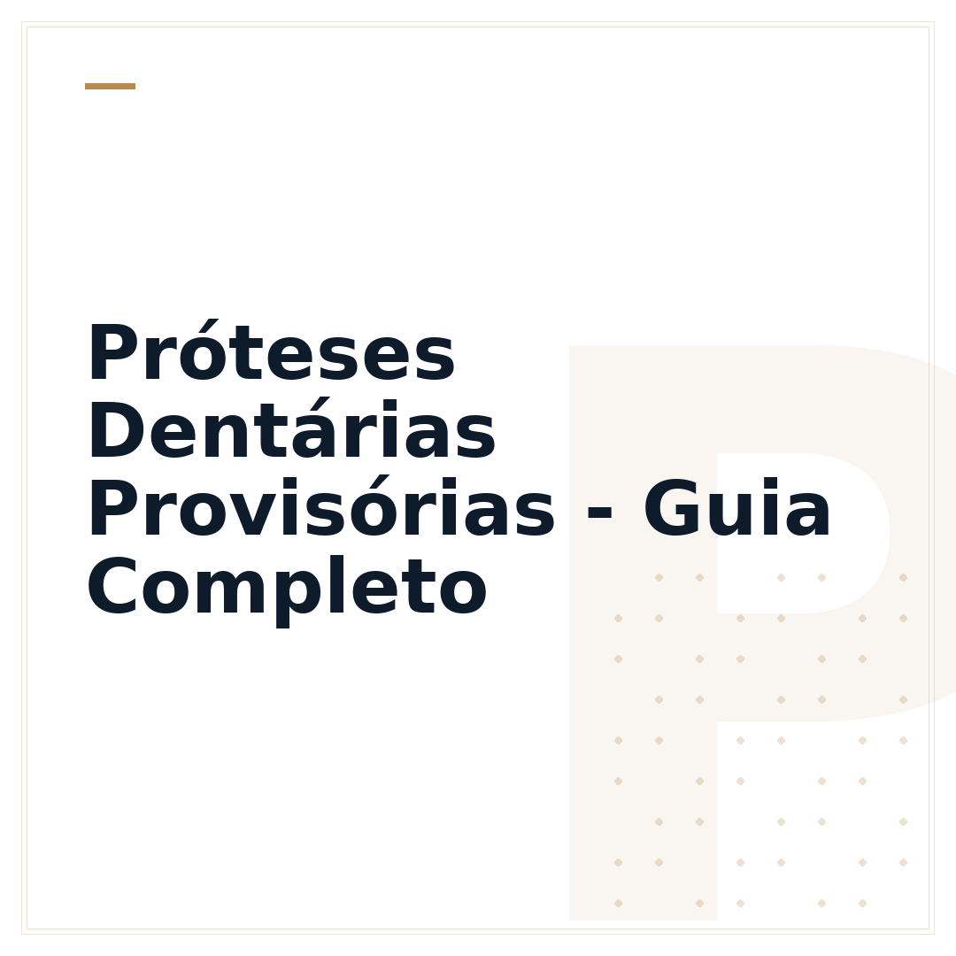 Próteses Dentárias Provisórias - Guia Completo