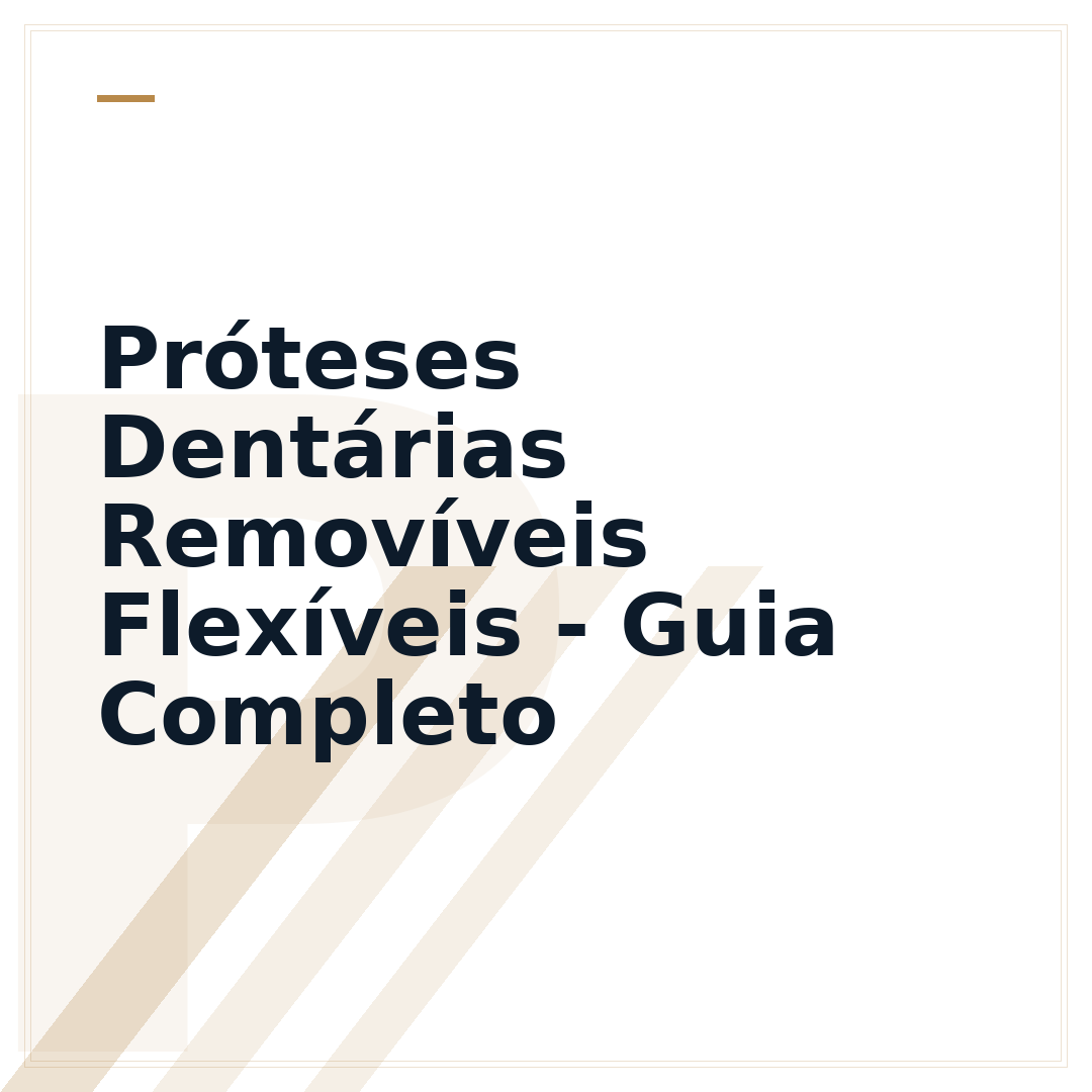 Próteses Dentárias Removíveis Flexíveis - Guia Completo