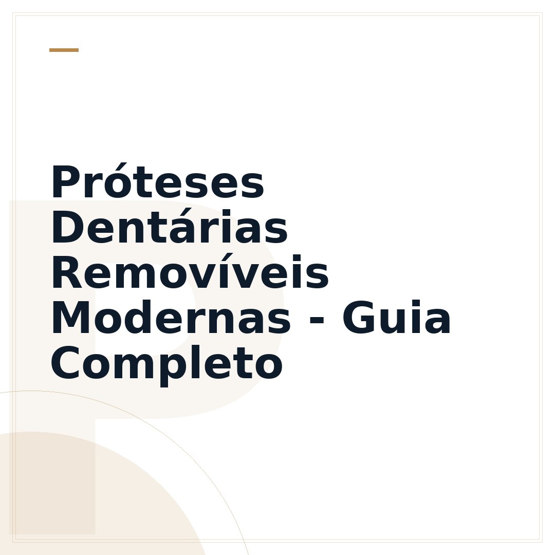 Próteses Dentárias Removíveis Modernas - Guia Completo