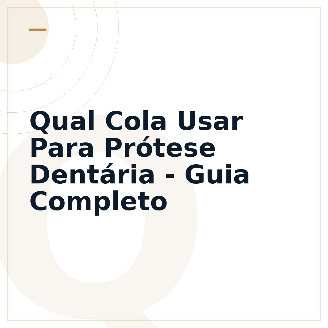 Qual Cola Usar Para Prótese Dentária - Guia Completo