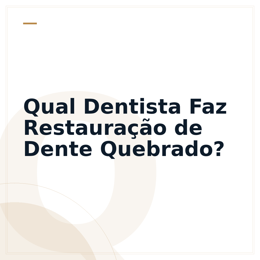Qual Dentista Faz Restauração de Dente Quebrado?