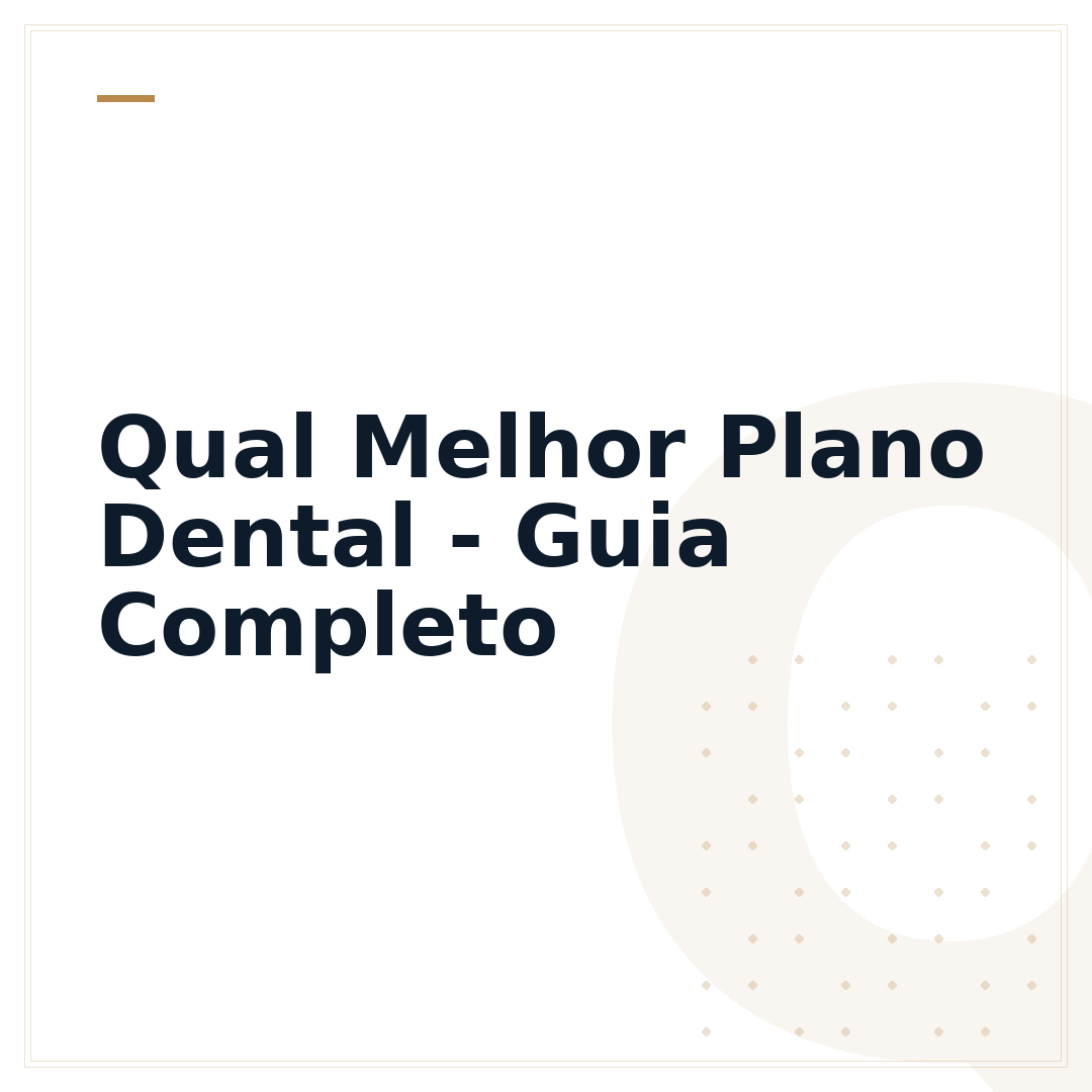 Qual Melhor Plano Dental - Guia Completo