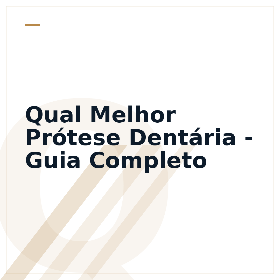 Qual Melhor Prótese Dentária - Guia Completo