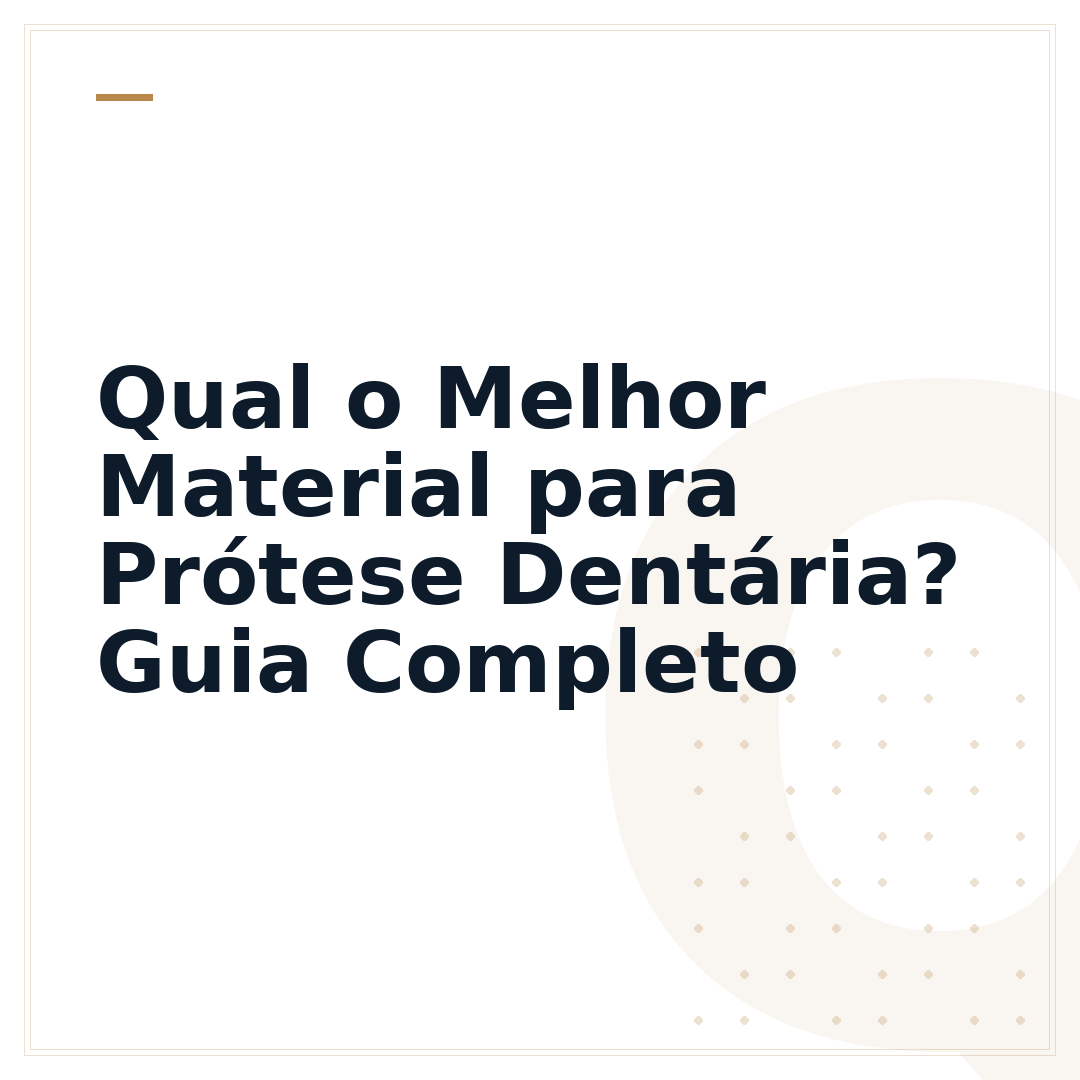 Qual o Melhor Material para Prótese Dentária? Guia Completo