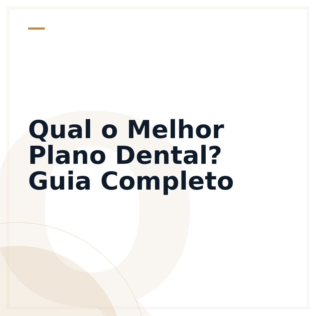 Qual o Melhor Plano Dental? Guia Completo