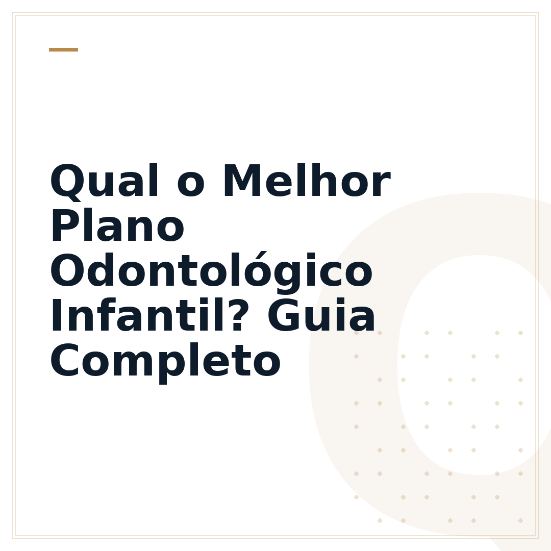 Qual o Melhor Plano Odontológico Infantil? Guia Completo