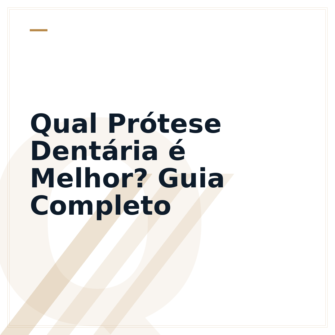 Qual Prótese Dentária é Melhor? Guia Completo
