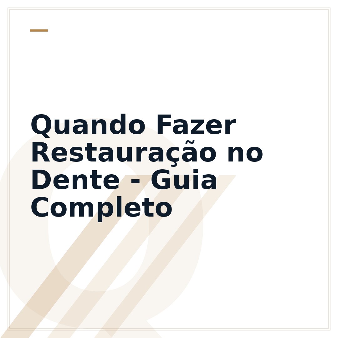 Quando Fazer Restauração no Dente - Guia Completo