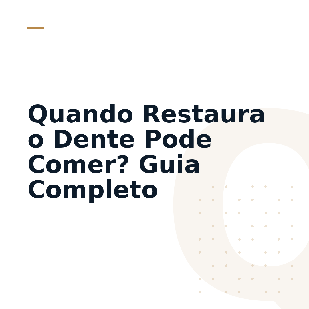 Quando Restaura o Dente Pode Comer? Guia Completo