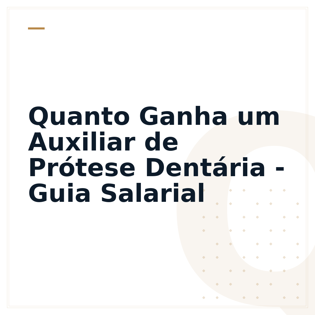 Quanto Ganha um Auxiliar de Prótese Dentária - Guia Salarial