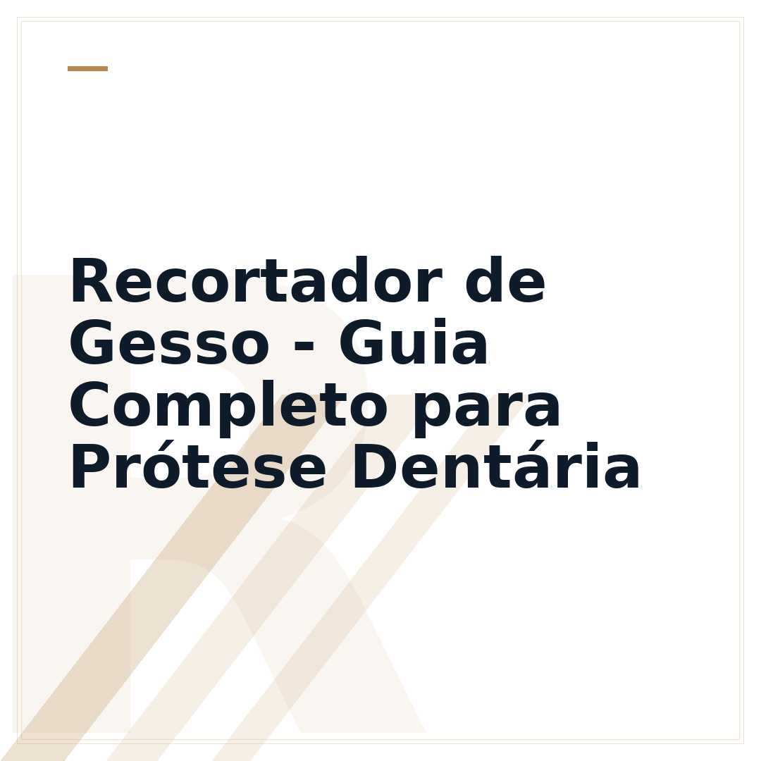 Recortador de Gesso - Guia Completo para Prótese Dentária