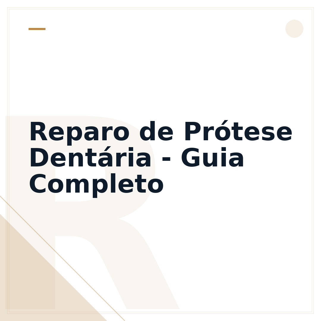 Reparo de Prótese Dentária - Guia Completo