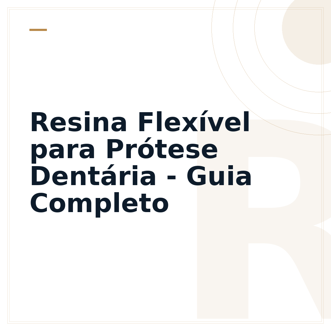 Resina Flexível para Prótese Dentária - Guia Completo