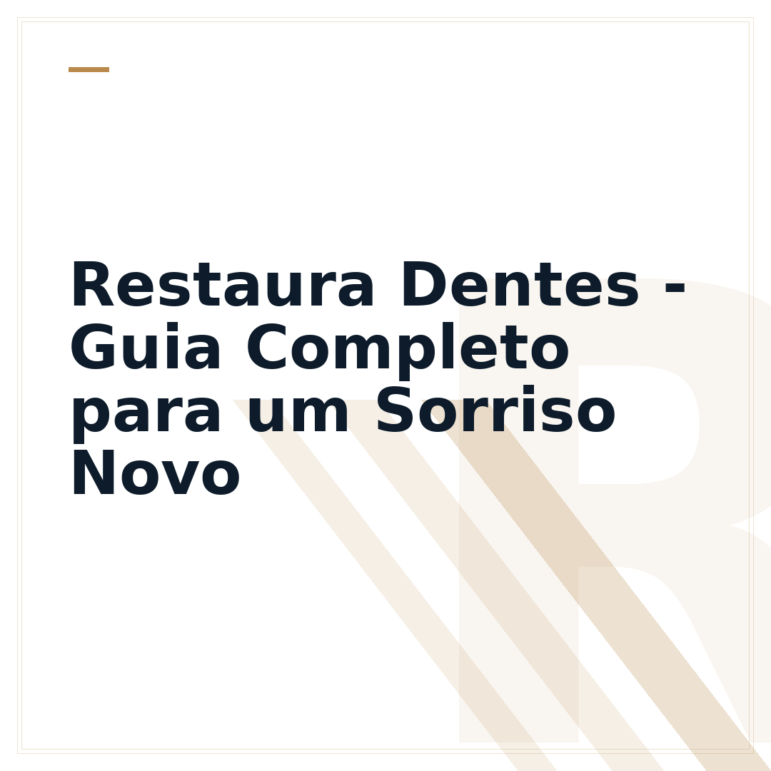 Restaura Dentes - Guia Completo para um Sorriso Novo