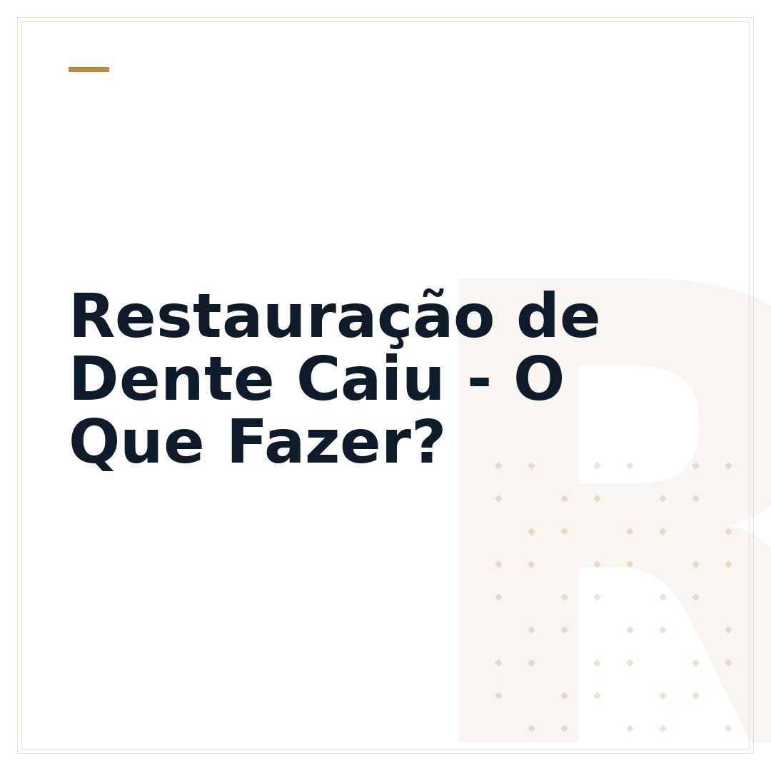 Restauração de Dente Caiu - O Que Fazer?