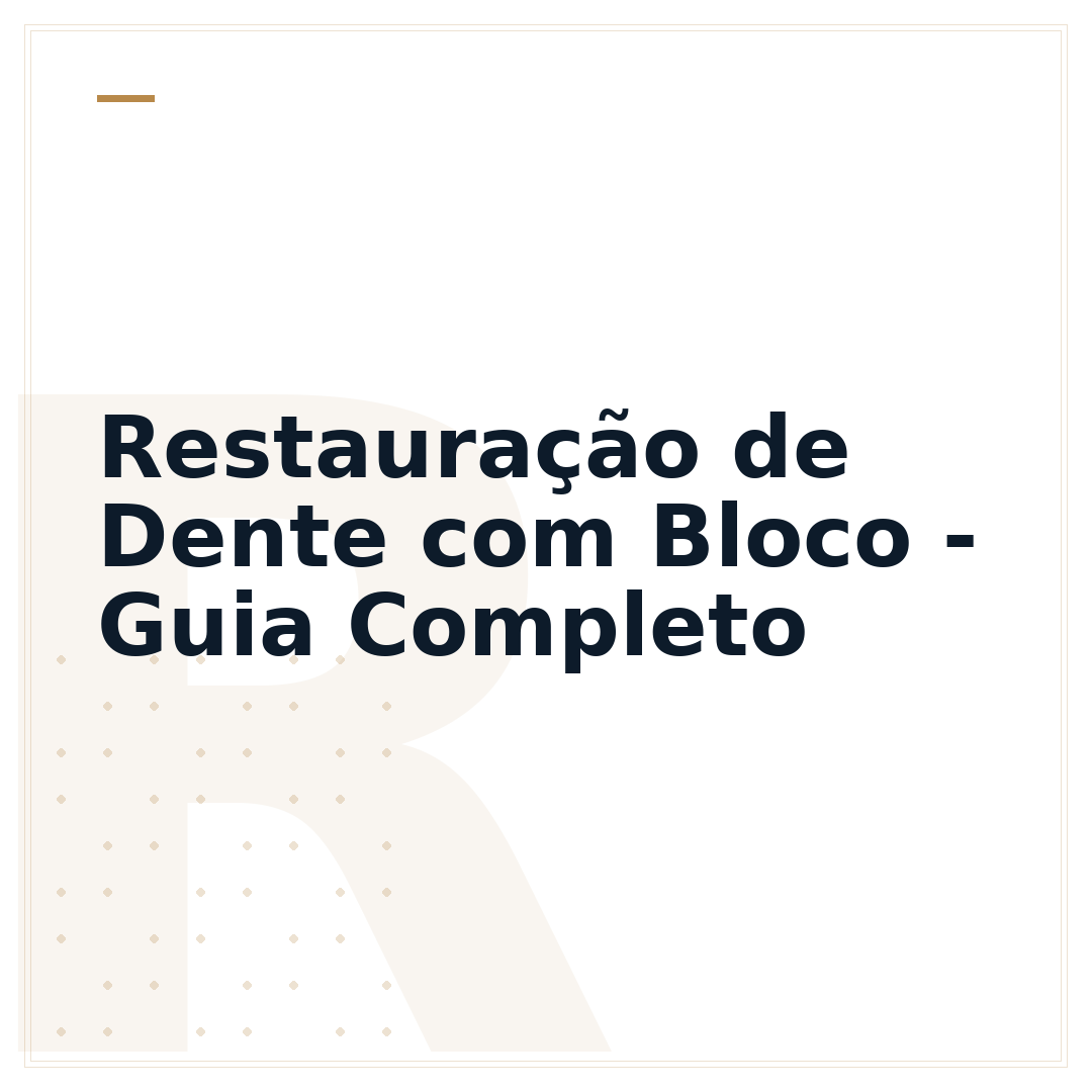 Restauração de Dente com Bloco - Guia Completo