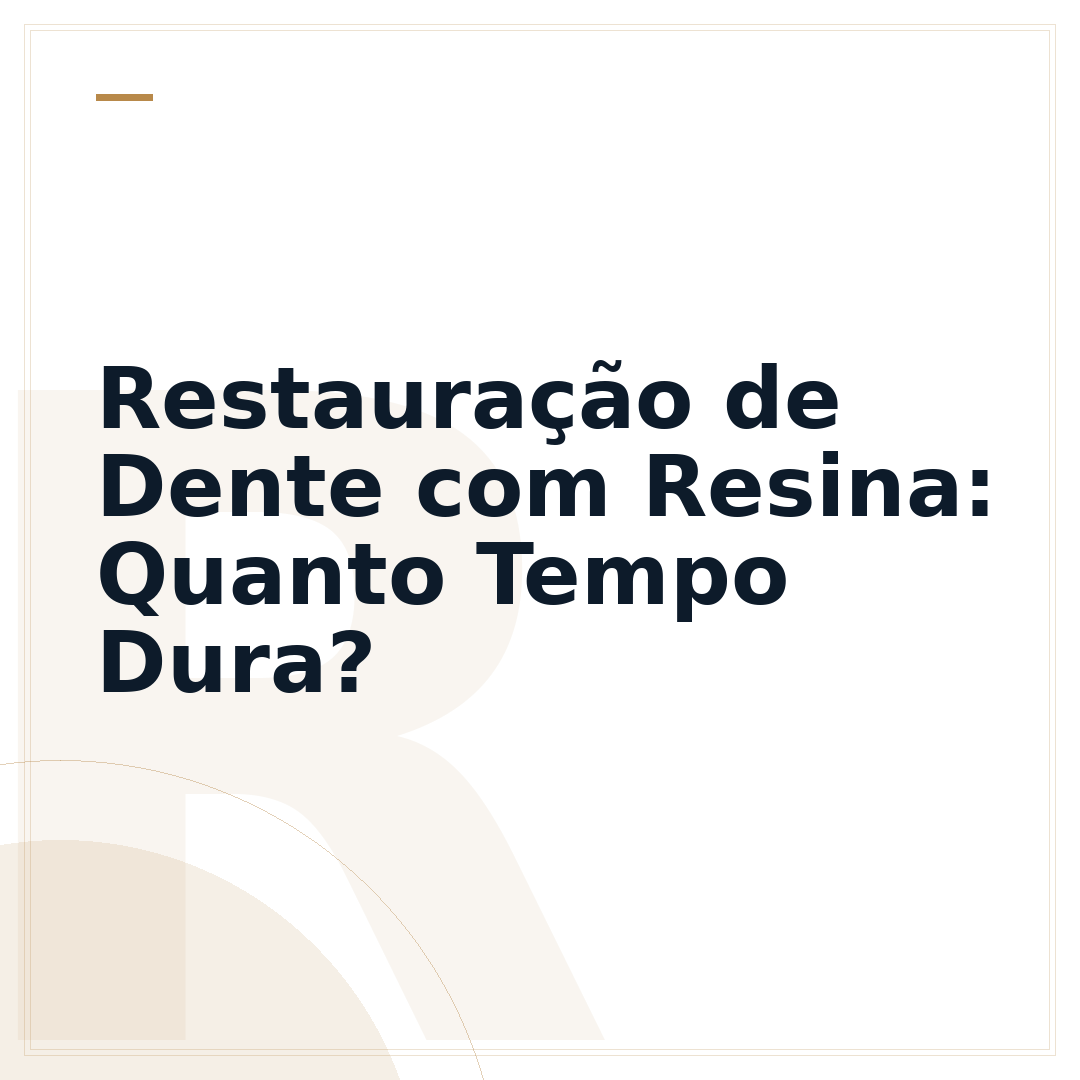 Restauração de Dente com Resina: Quanto Tempo Dura?
