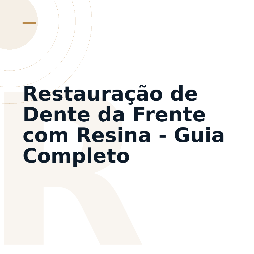 Restauração de Dente da Frente com Resina - Guia Completo