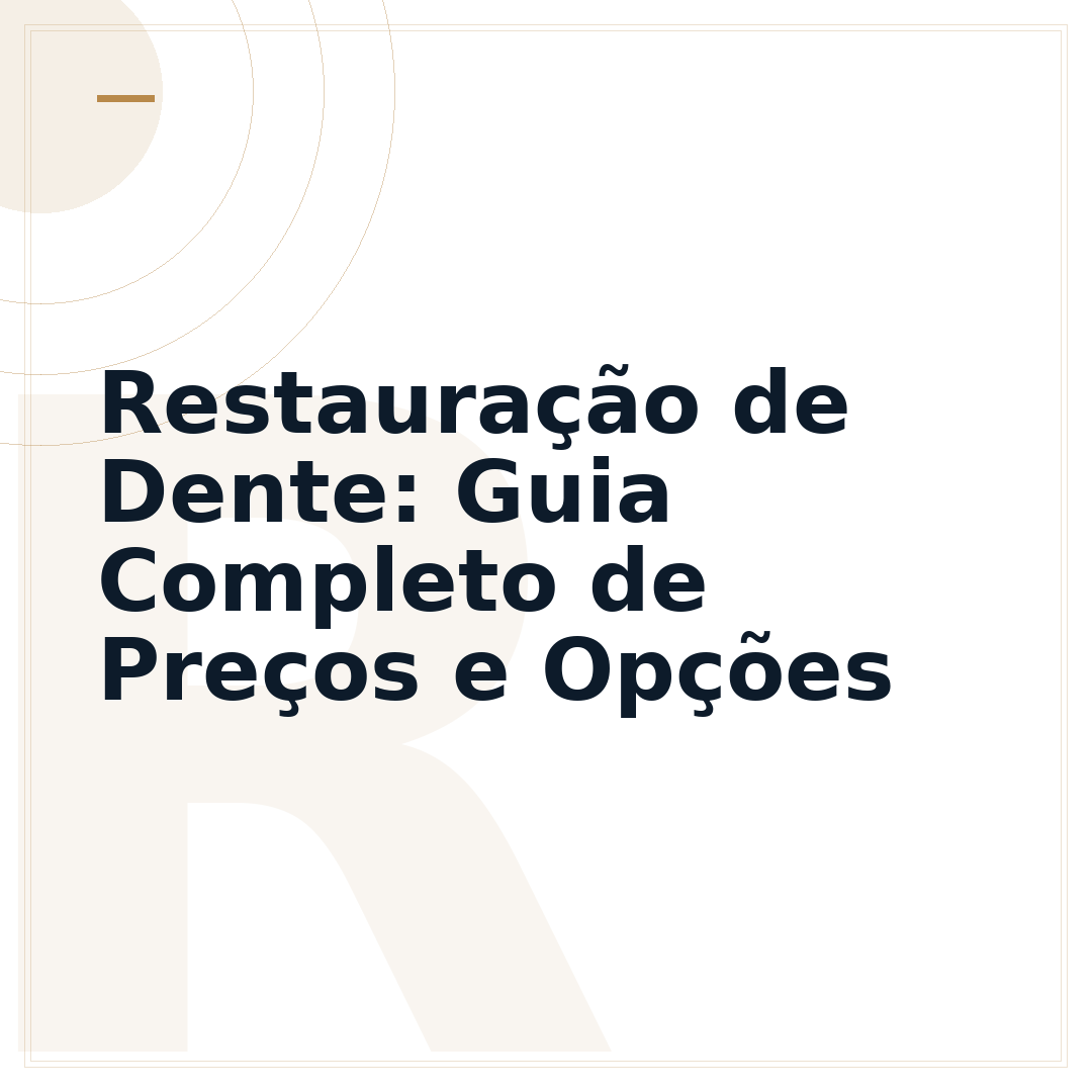 Restauração de Dente: Guia Completo de Preços e Opções
