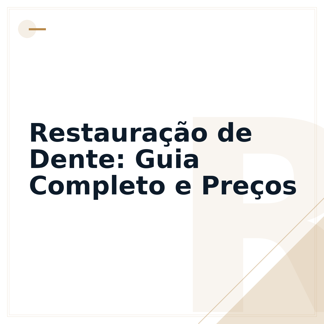 Restauração de Dente: Guia Completo e Preços
