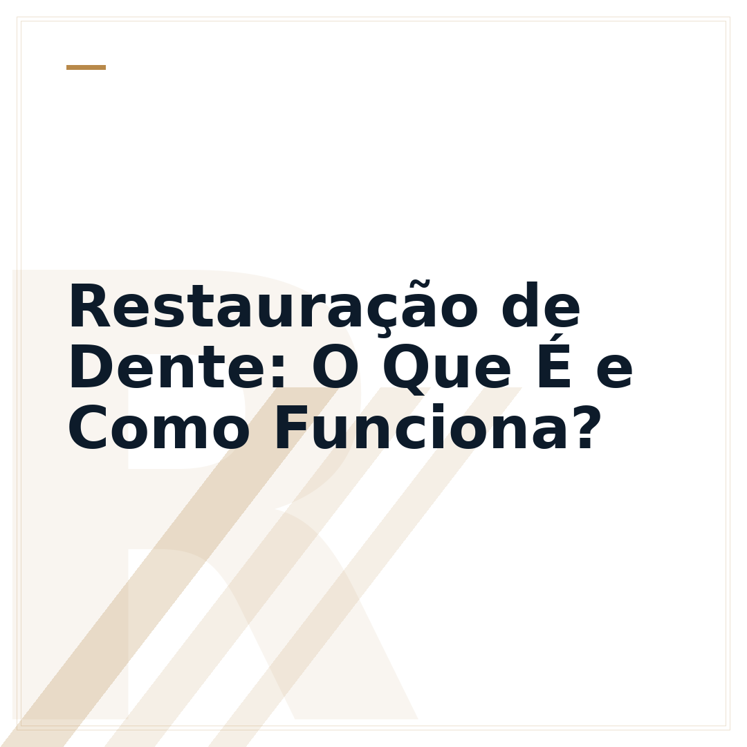 Restauração de Dente: O Que É e Como Funciona?