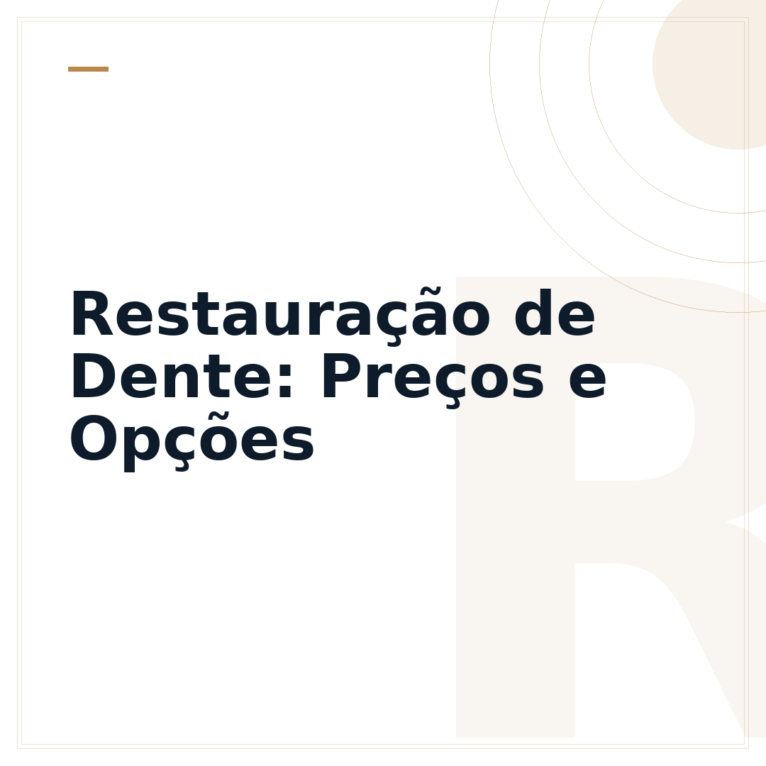 Restauração de Dente: Preços e Opções