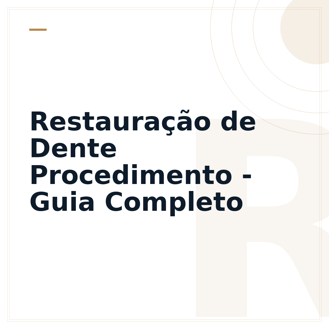 Restauração de Dente Procedimento - Guia Completo