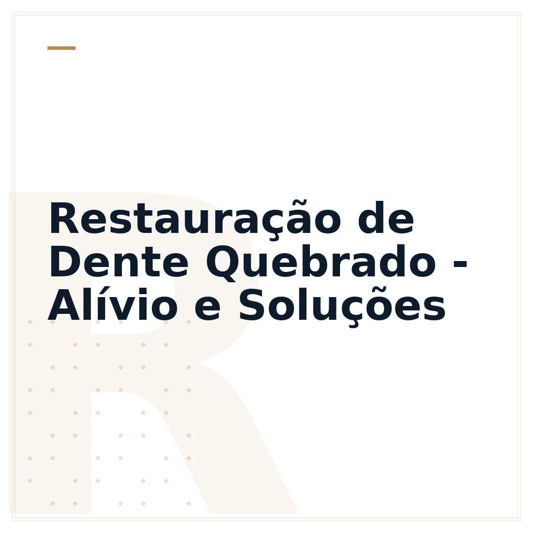Restauração de Dente Quebrado - Alívio e Soluções