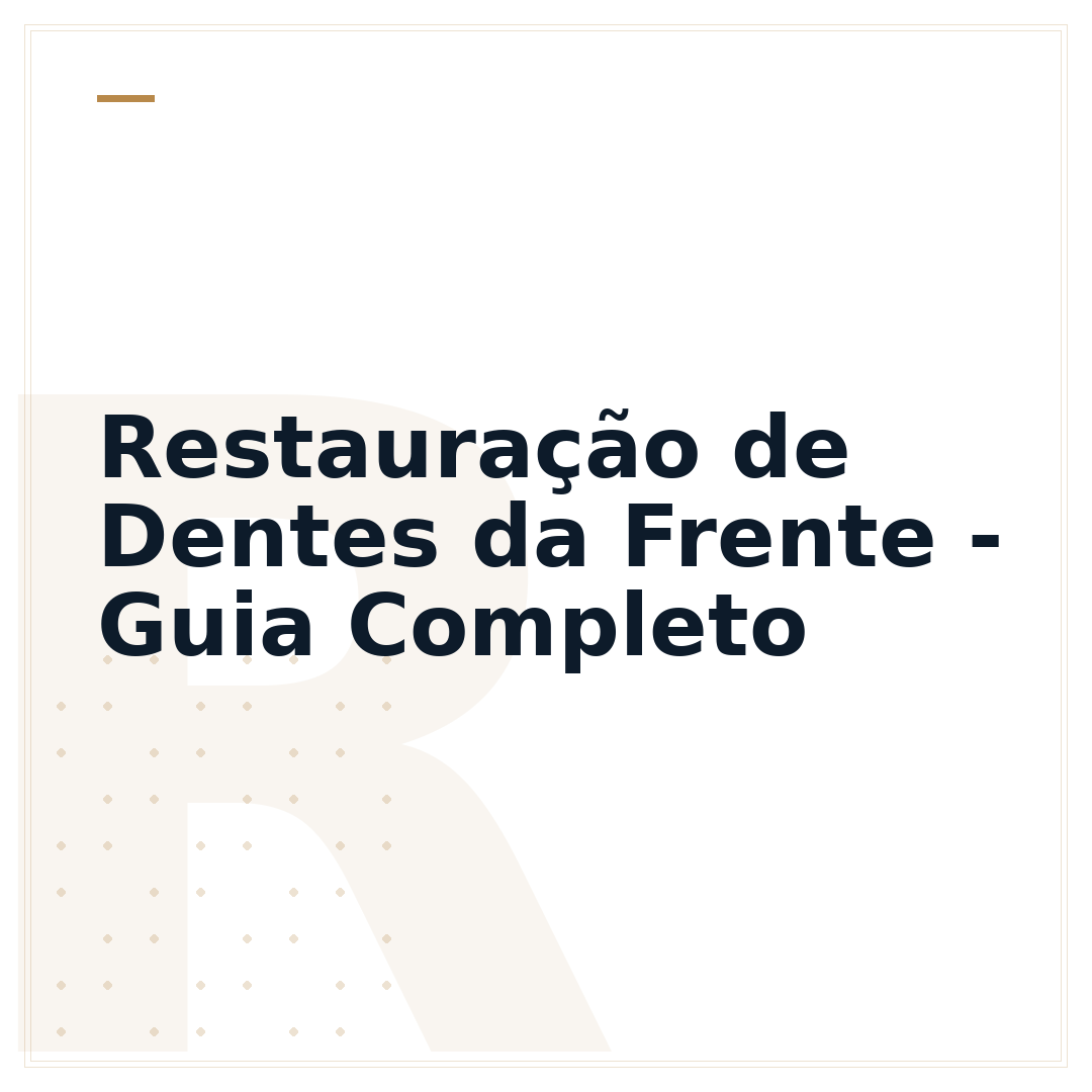 Restauração de Dentes da Frente - Guia Completo