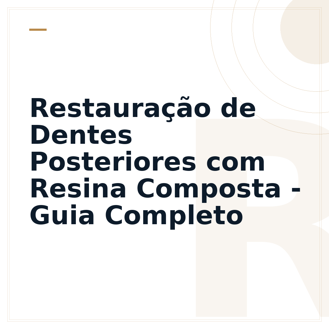 Restauração de Dentes Posteriores com Resina Composta - Guia Completo