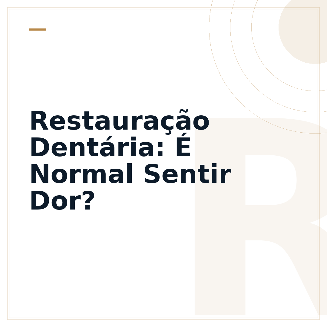 Restauração Dentária: É Normal Sentir Dor?