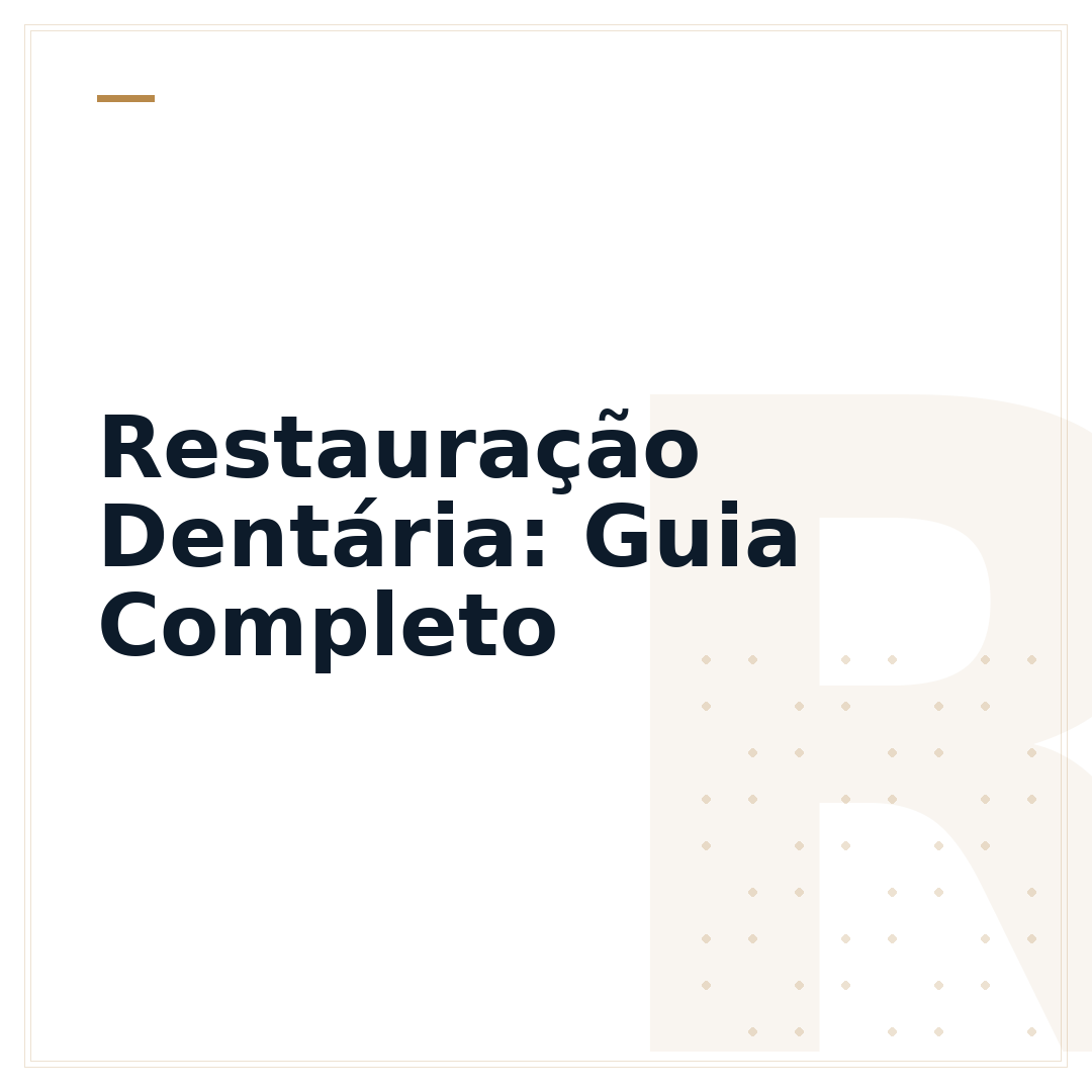 Restauração Dentária: Guia Completo
