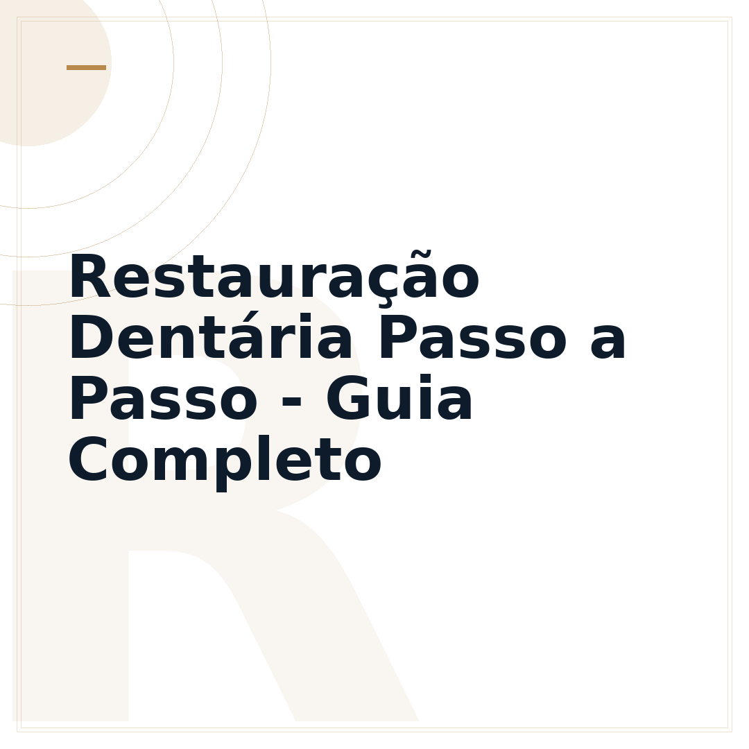 Restauração Dentária Passo a Passo - Guia Completo